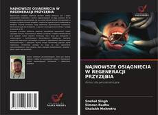 Copertina di NAJNOWSZE OSIĄGNIĘCIA W REGENERACJI PRZYZĘBIA