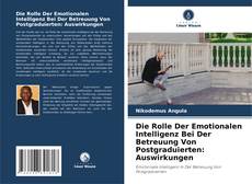 Die Rolle Der Emotionalen Intelligenz Bei Der Betreuung Von Postgraduierten: Auswirkungen的封面