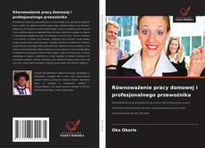 Buchcover von Równoważenie pracy domowej i profesjonalnego przewoźnika