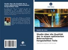Studie über die Qualität der in einem optimierten Bohrverfahren hergestellten Teile的封面