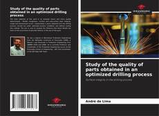 Обложка Study of the quality of parts obtained in an optimized drilling process