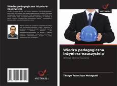 Copertina di Wiedza pedagogiczna inżyniera-nauczyciela