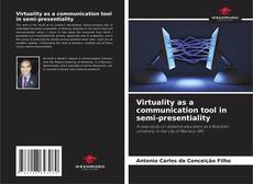 Обложка Virtuality as a communication tool in semi-presentiality