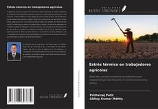 Capa do livro de Estrés térmico en trabajadores agrícolas 