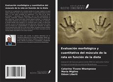 Buchcover von Evaluación morfológica y cuantitativa del músculo de la rata en función de la dieta