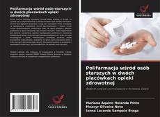 Copertina di Polifarmacja wśród osób starszych w dwóch placówkach opieki zdrowotnej