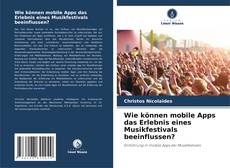 Wie können mobile Apps das Erlebnis eines Musikfestivals beeinflussen?的封面