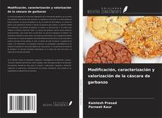 Couverture de Modificación, caracterización y valorización de la cáscara de garbanzo