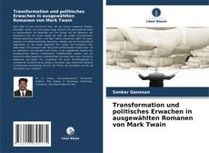 Transformation und politisches Erwachen in ausgewählten Romanen von Mark Twain的封面