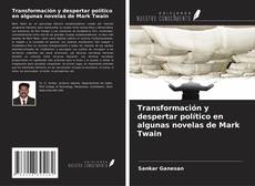 Couverture de Transformación y despertar político en algunas novelas de Mark Twain