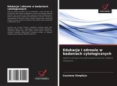 Capa do livro de Edukacja i zdrowie w badaniach cytologicznych 