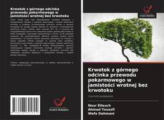 Krwotok z górnego odcinka przewodu pokarmowego w jamistości wrotnej bez krwotoku kitap kapağı