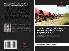 Capa do livro de The Expansion of the ALL Group - América Latina Logística S.A. 