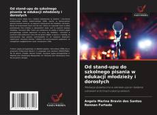 Capa do livro de Od stand-upu do szkolnego pisania w edukacji młodzieży i dorosłych 
