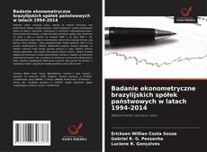 Capa do livro de Badanie ekonometryczne brazylijskich spółek państwowych w latach 1994-2014 
