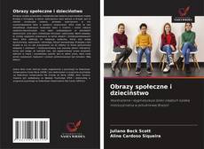 Capa do livro de Obrazy społeczne i dzieciństwo 