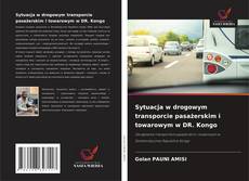 Sytuacja w drogowym transporcie pasażerskim i towarowym w DR. Kongo kitap kapağı