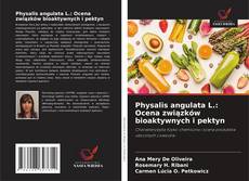 Capa do livro de Physalis angulata L.: Ocena związków bioaktywnych i pektyn 
