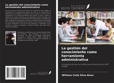 Buchcover von La gestión del conocimiento como herramienta administrativa