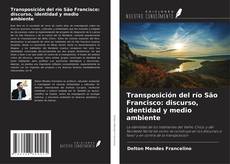 Couverture de Transposición del río São Francisco: discurso, identidad y medio ambiente