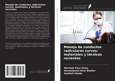 Buchcover von Manejo de conductos radiculares curvos: materiales y técnicas recientes