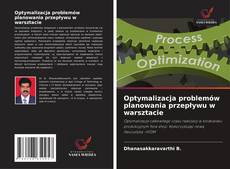 Optymalizacja problemów planowania przepływu w warsztacie的封面