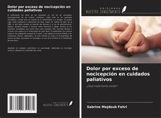 Dolor por exceso de nocicepción en cuidados paliativos的封面