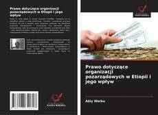 Capa do livro de Prawo dotyczące organizacji pozarządowych w Etiopii i jego wpływ 