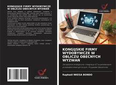 Capa do livro de KONGIJSKIE FIRMY WYDOBYWCZE W OBLICZU OBECNYCH WYZWAŃ 