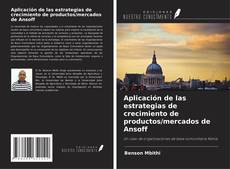 Couverture de Aplicación de las estrategias de crecimiento de productos/mercados de Ansoff