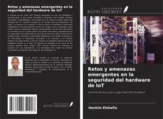 Buchcover von Retos y amenazas emergentes en la seguridad del hardware de IoT