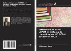 Capa do livro de Estimación de canal LSPSO en sistema de comunicación MC OFDM basado en FPGA 