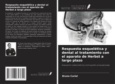 Capa do livro de Respuesta esquelética y dental al tratamiento con el aparato de Herbst a largo plazo 