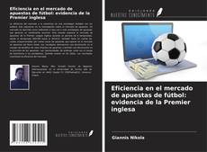 Couverture de Eficiencia en el mercado de apuestas de fútbol: evidencia de la Premier inglesa