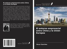 Buchcover von El entorno empresarial entre China y la Unión Europea