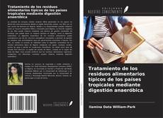 Buchcover von Tratamiento de los residuos alimentarios típicos de los países tropicales mediante digestión anaeróbica