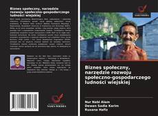 Buchcover von Biznes społeczny, narzędzie rozwoju społeczno-gospodarczego ludności wiejskiej