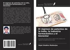 Buchcover von El régimen de patentes de la India, la industria farmacéutica y el bienestar