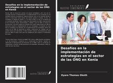 Couverture de Desafíos en la implementación de estrategias en el sector de las ONG en Kenia
