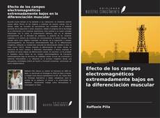 Buchcover von Efecto de los campos electromagnéticos extremadamente bajos en la diferenciación muscular