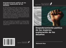 Couverture de Empoderamiento político de las mujeres: exploración de los desafíos