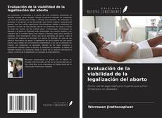 Couverture de Evaluación de la viabilidad de la legalización del aborto