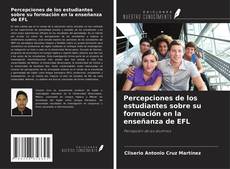 Buchcover von Percepciones de los estudiantes sobre su formación en la enseñanza de EFL