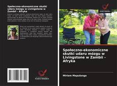Capa do livro de Społeczno-ekonomiczne skutki udaru mózgu w Livingstone w Zambii - Afryka 