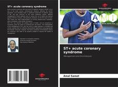 Portada del libro de ST+ acute coronary syndrome