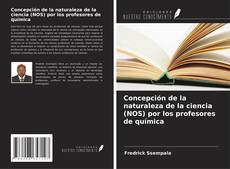 Buchcover von Concepción de la naturaleza de la ciencia (NOS) por los profesores de química