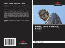 Обложка Dante, Sade, Rimbaud, Cauda