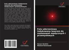 Fala uderzeniowa indukowana laserem do zastosowań medycznych i przemysłowych的封面