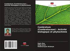 Capa do livro de Combretum (Combretaceae) : Activité biologique et phytochimie 