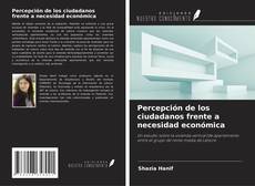 Couverture de Percepción de los ciudadanos frente a necesidad económica